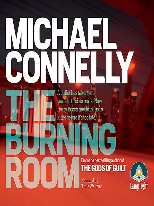 Title details for The Burning Room by Michael Connelly - Wait list